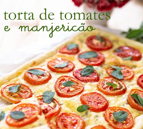 Torta de Tomates e Manjericão